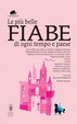 Cover of Le più belle fiabe di ogni tempo e paese
