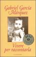 Cover of Vivere per raccontarla