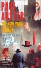 The New York Trilogy : City of Glass/ Ghosts/ the Locked Room