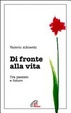 Cover of Di fronte alla vita. Tra passato e futuro