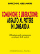 Cover of Comunione e liberazione: assalto al potere in Lombardia
