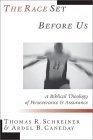 The Race Set Before Us : A Biblical Theology of Perseverance & Assurance