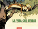 Cover of La vita che stress