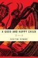 Cover of A Good and Happy Child
