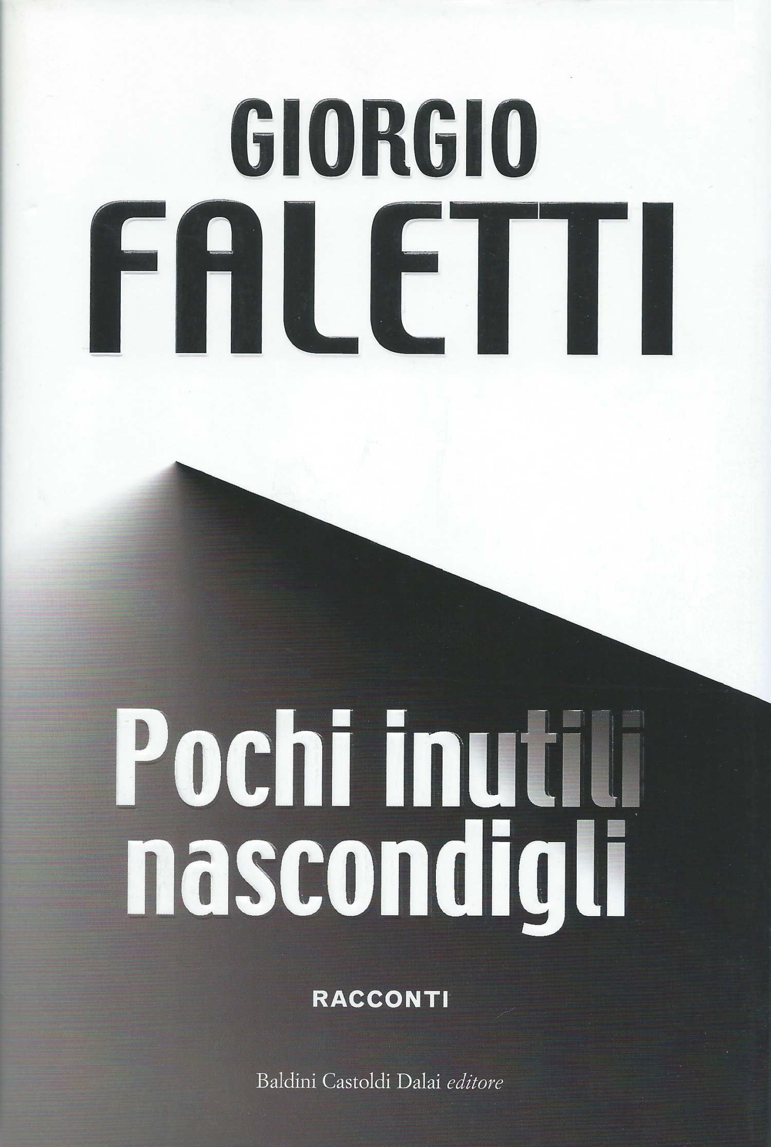 V TURNO - 2 giro - Gialli/Thriller/legal-thriller- si legge: Pochi inutilki nascondigli - Giorgio Faletti Image_book