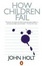 Cover of "How Children Fail"