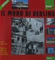 Cover of Il muro di Berlino
