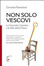 Cover of Non solo vescovi. La gerarchia cattolica e le sfide della Chiesa