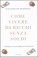 Cover of Come vivere da ricchi senza soldi