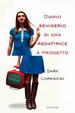 Cover of Diario semiserio di una redattrice a progetto