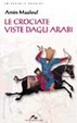 Cover of Le crociate viste dagli arabi