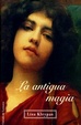 Cover of La antigua magia