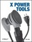Cover of "X Power Tools"
