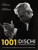 Cover of Milleuno dischi di musica classica. I capolavori della grande musica nelle migliori interpretazioni