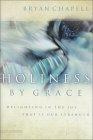 Holiness by Grace : Delighting in the Joy That Is Our Strength