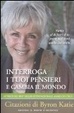 Cover of Interroga i tuoi pensieri e cambia il mondo