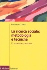 La ricerca sociale: metodologia e tecniche / Le tecniche qualitative