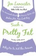 Cover of Such a Pretty Fat