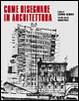 Cover of Come disegnare in architettura