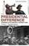 Cover of "The Presidential Difference"