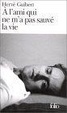 Cover of À l'ami qui ne m'a pas sauvé la vie
