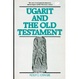 Cover of Ugarit and the Old Testament