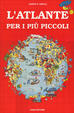 Cover of L' atlante per i più piccoli