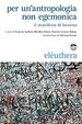 Cover of Per un'antropologia non egemonica