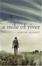Cover of A Mile of River