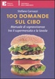 Cover of Cento domande sul cibo