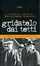 Cover of Gridatelo dai tetti