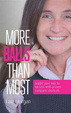 Cover of More Balls Than Most