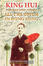 Cover of King Hui: The Man Who Owned All the Opium in Hong Kong
