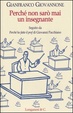 Cover of Perché non sarò mai un insegnante