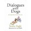 Cover of "Dialogues with Dogs"