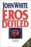Cover of "Eros Defiled"