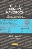 The Text Mining Handbook : Advanced Approaches in Analyzing Unstructured Data