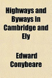 Cover of Highways and Byways in Cambridge and Ely