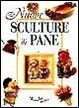 Cover of Nuove sculture di pane