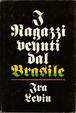 Cover of I ragazzi venuti dal Brasile