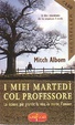 Cover of I miei martedì col professore