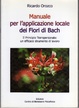 Cover of Manuale per l'applicazione locale dei fiori di Bach. Il principio transpersonale: un efficace strumento di lavoro