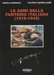 Cover of Le armi della fanteria italiana (1919-1945)