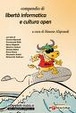 Cover of Compendio di libertà informatica e cultura open