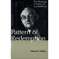 Pattern of Redemption : The Theology of Hans Urs Von Balthasar