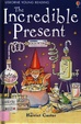 THE INCREDIBLE PRESENT