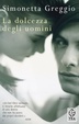 Cover of La dolcezza degli uomini