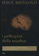 Cover of I pellegrini delle tenebre
