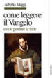 Cover of Come leggere il Vangelo (e non perdere la fede)