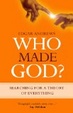 Cover of Who Made God?
